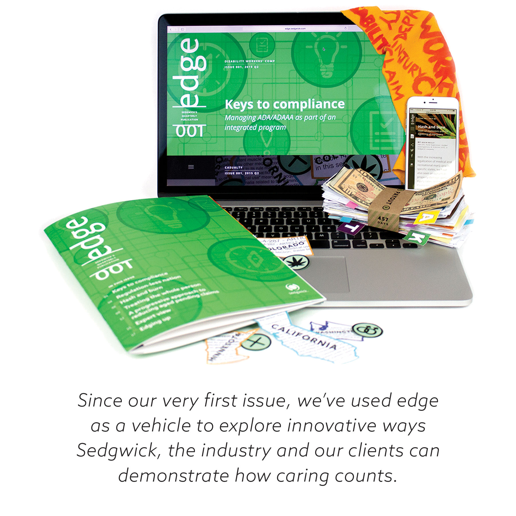 Since our very first issue, we’ve used edge as a vehicle to explore innovative ways Sedgwick, the industry and our clients can demonstrate how caring counts.
